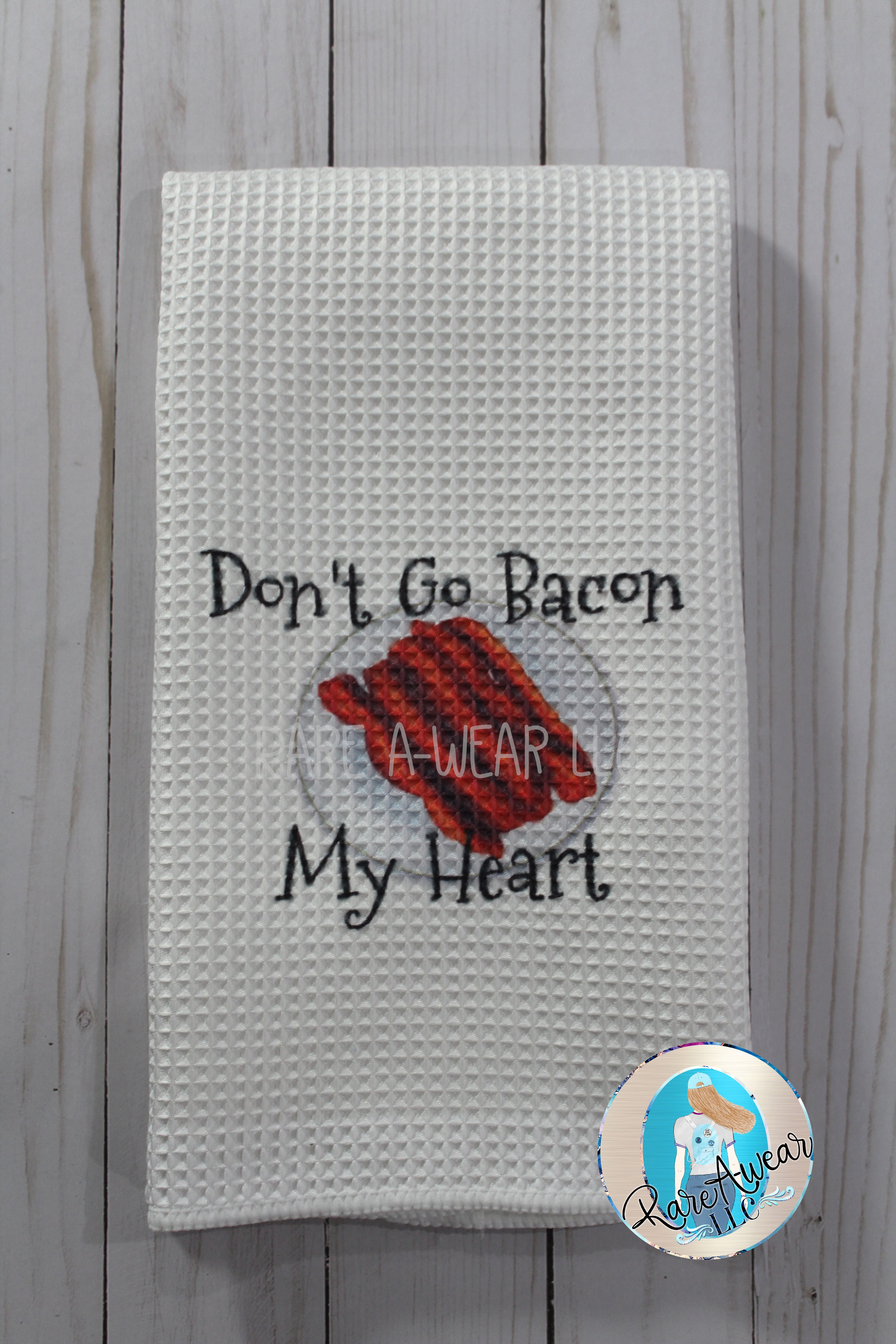 Don't Go Bacon My Heart Waffle Weave Dish Towel