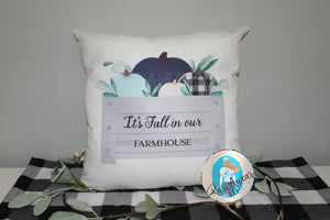 It's Fall in Our Farmhouse Throw Pillow